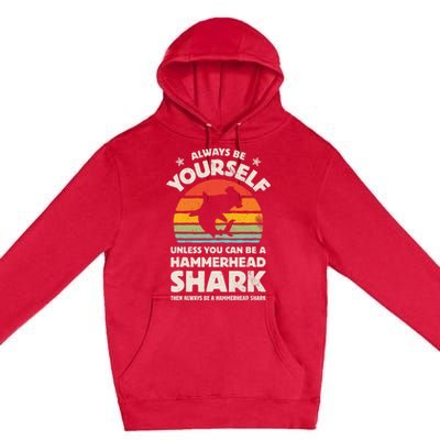 Hammerhead Shark Always Be Yourself Retro Vintage Premium Pullover Hoodie