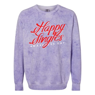 Happy Single Awareness Day For Single People Meaningful Gift Colorblast Crewneck Sweatshirt