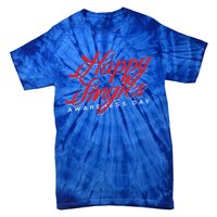 Happy Single Awareness Day For Single People Meaningful Gift Tie-Dye T-Shirt