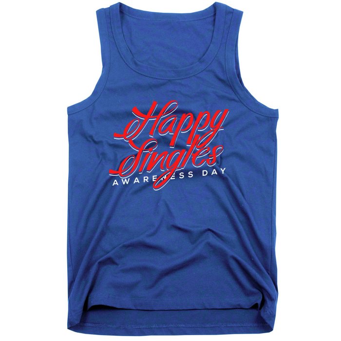 Happy Single Awareness Day For Single People Meaningful Gift Tank Top