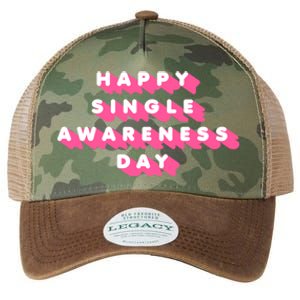 Happy Single Awareness Day Funny Valentines Gift Funny Gift Legacy Tie Dye Trucker Hat