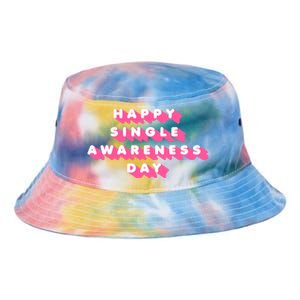 Happy Single Awareness Day Funny Valentines Gift Funny Gift Tie Dye Newport Bucket Hat