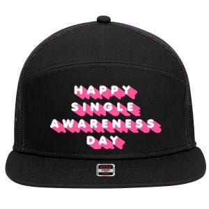 Happy Single Awareness Day Funny Valentines Gift Funny Gift 7 Panel Mesh Trucker Snapback Hat