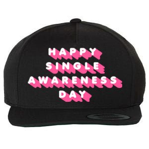 Happy Single Awareness Day Funny Valentines Gift Funny Gift Wool Snapback Cap