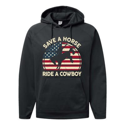 HorseShirt Save A Horse Ride A Cowboy Funny Gift Girl Wo Performance Fleece Hoodie