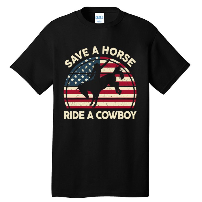 HorseShirt Save A Horse Ride A Cowboy Funny Gift Girl Wo Tall T-Shirt