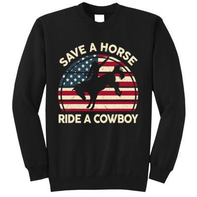 HorseShirt Save A Horse Ride A Cowboy Funny Gift Girl Wo Tall Sweatshirt