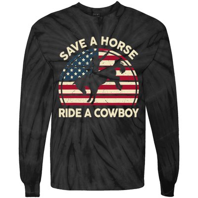 HorseShirt Save A Horse Ride A Cowboy Funny Gift Girl Wo Tie-Dye Long Sleeve Shirt