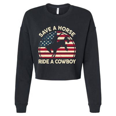 HorseShirt Save A Horse Ride A Cowboy Funny Gift Girl Wo Cropped Pullover Crew