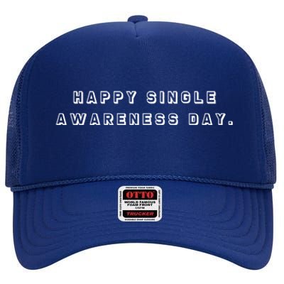 Happy Single Awareness Valentines Day Gift High Crown Mesh Back Trucker Hat