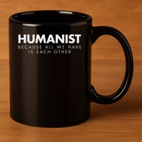 Humanis Secular, Atheist, Atheism, Humanitarian 11oz C Handle Ceramic Mug