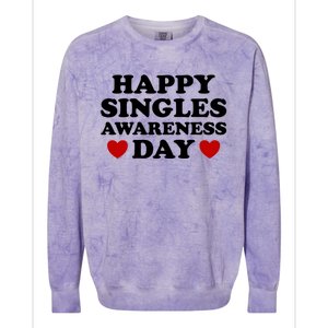 Happy Singles Awareness Day Anti Valentines Day No Couples Gift Colorblast Crewneck Sweatshirt