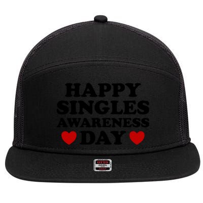 Happy Singles Awareness Day Anti Valentines Day No Couples Gift 7 Panel Mesh Trucker Snapback Hat