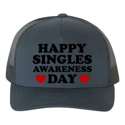 Happy Singles Awareness Day Anti Valentines Day No Couples Gift Yupoong Adult 5-Panel Trucker Hat