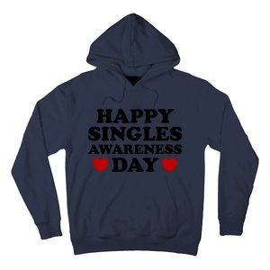 Happy Singles Awareness Day Anti Valentines Day No Couples Gift Hoodie