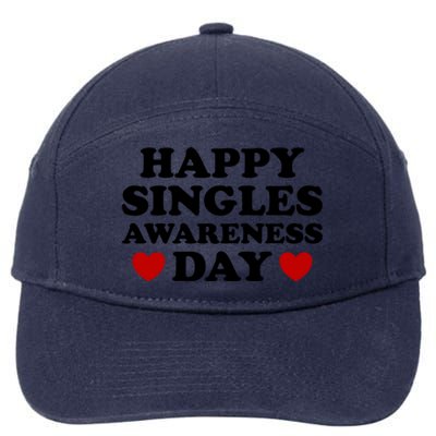 Happy Singles Awareness Day Anti Valentines Day No Couples Gift 7-Panel Snapback Hat