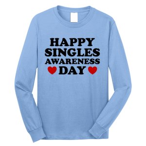 Happy Singles Awareness Day Anti Valentines Day No Couples Gift Long Sleeve Shirt