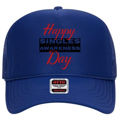 Happy Singles Awareness Day For Valentines Day Gift High Crown Mesh Back Trucker Hat