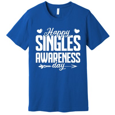 Happy Singles Awareness Day Funny Valentines Gift Premium T-Shirt