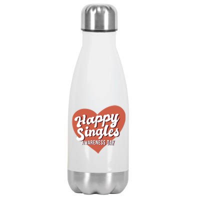 Happy Singles Awareness Day Heart Antimeaningful Giftvalentines Day Funny Gift Stainless Steel Insulated Water Bottle