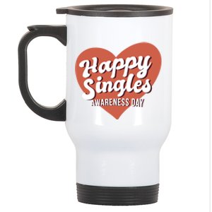 Happy Singles Awareness Day Heart Antimeaningful Giftvalentines Day Funny Gift Stainless Steel Travel Mug