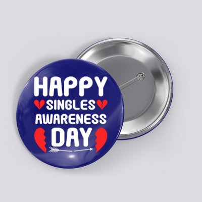 Happy Singles Awareness Day Funny Gift Button