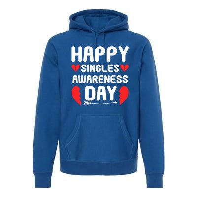 Happy Singles Awareness Day Funny Gift Premium Hoodie