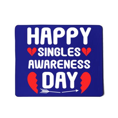 Happy Singles Awareness Day Funny Gift Mousepad