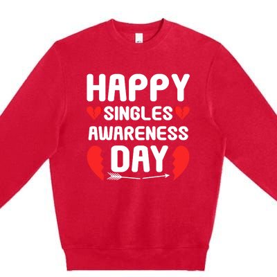 Happy Singles Awareness Day Funny Gift Premium Crewneck Sweatshirt