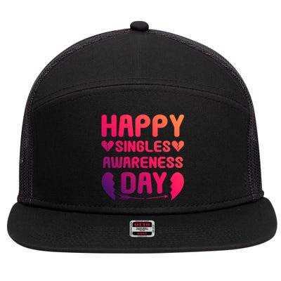 Happy Singles Awareness Day Meaningful Gift 7 Panel Mesh Trucker Snapback Hat