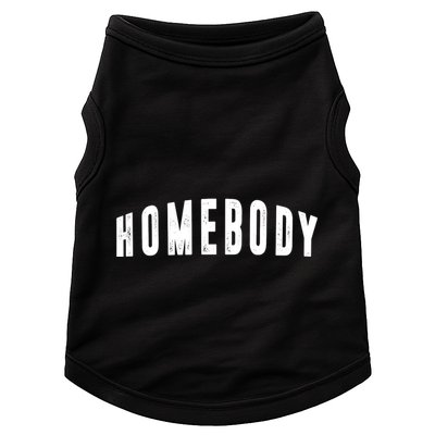 Homebody Stay At Home Introvert Social Distancing Doggie Tank