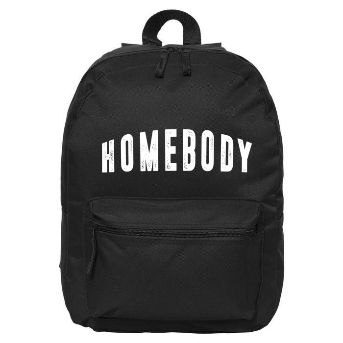 Homebody Stay At Home Introvert Social Distancing 16 in Basic Backpack