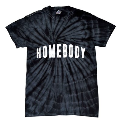 Homebody Stay At Home Introvert Social Distancing Tie-Dye T-Shirt