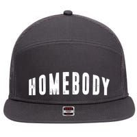 Homebody Stay At Home Introvert Social Distancing 7 Panel Mesh Trucker Snapback Hat
