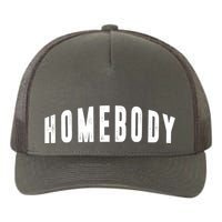 Homebody Stay At Home Introvert Social Distancing Yupoong Adult 5-Panel Trucker Hat
