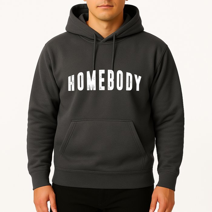Homebody Stay At Home Introvert Social Distancing Hoodie