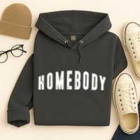 Homebody Stay At Home Introvert Social Distancing Hoodie