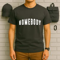 Homebody Stay At Home Introvert Social Distancing T-Shirt