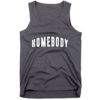 Homebody Stay At Home Introvert Social Distancing Tank Top