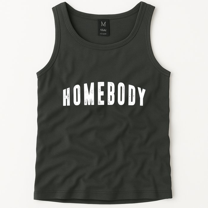 Homebody Stay At Home Introvert Social Distancing Tank Top