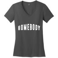 Homebody Stay At Home Introvert Social Distancing Women's V-Neck T-Shirt