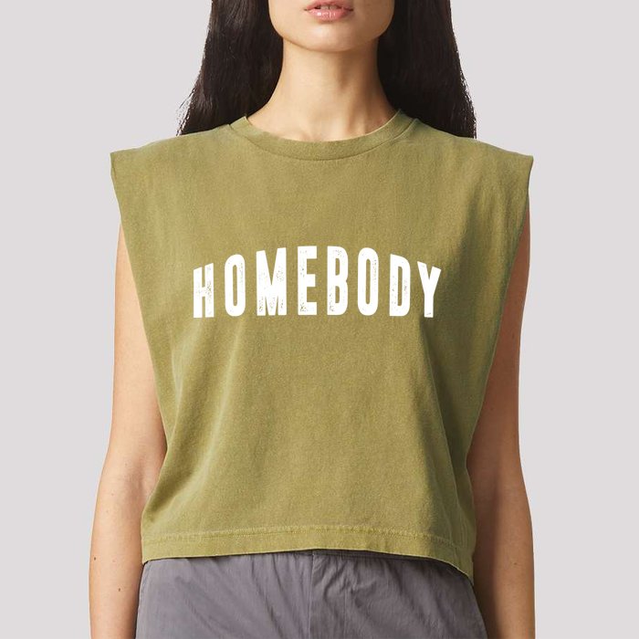 Homebody Stay At Home Introvert Social Distancing Garment-Dyed Women's Muscle Tee
