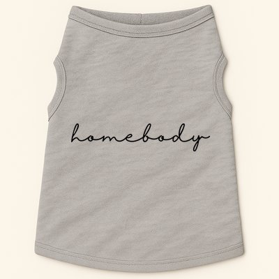 Homebody Stay At Home Gift For Introvert Doggie Tank