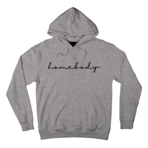 Homebody Stay At Home Gift For Introvert Hoodie