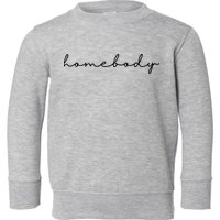 Homebody Stay At Home Gift For Introvert Toddler Sweatshirt