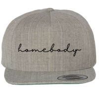 Homebody Stay At Home Gift For Introvert Wool Snapback Cap