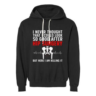 Hip Surgery Art For Wo Hip Replacet Recovering Garment-Dyed Fleece Hoodie