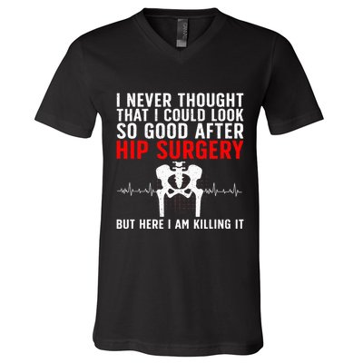 Hip Surgery Art For Wo Hip Replacet Recovering V-Neck T-Shirt