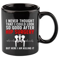 Hip Surgery Art For Wo Hip Replacet Recovering 11oz C Handle Ceramic Mug