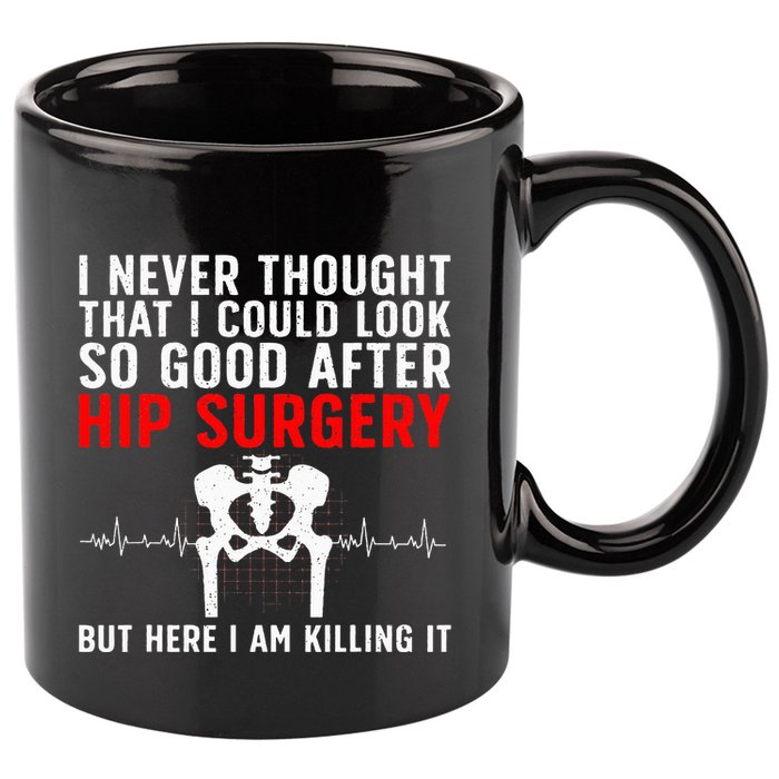 Hip Surgery Art For Wo Hip Replacet Recovering 11oz C Handle Ceramic Mug